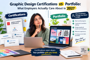 Graphic Design Certifications vs Portfolio: What Employers Actually Care About in 2027