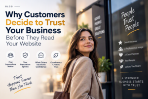 Why Customers Decide to Trust Your Business Before They Read Your Website